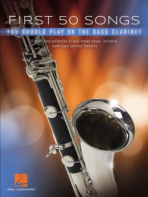 cover image of First 50 Songs You Should Play on Bass Clarinet Songbook